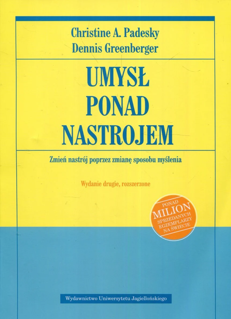 Recenzja „Umysł ponad nastrojem” (Greenberger Dennis, Padesky Christine) – przystępny wstęp do CBT